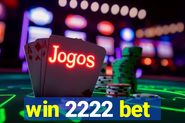 win 2222 bet